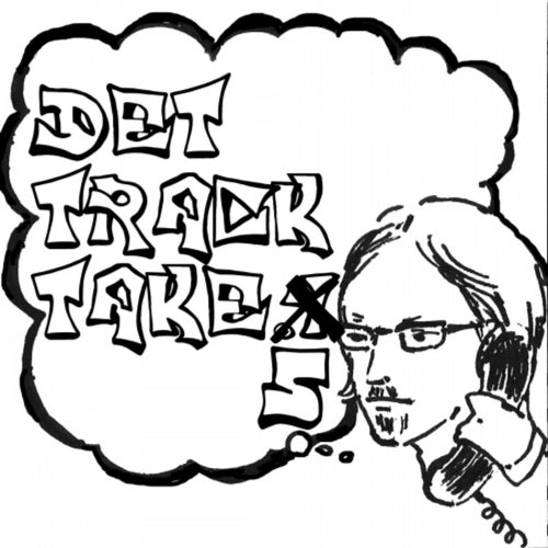 DET TRACK TAKE 5
