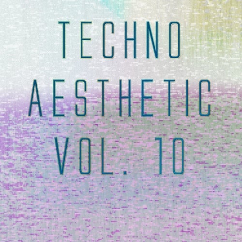 Techno Aesthetic Vol. 10