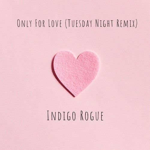 Only For Love - Tuesday Night Remix