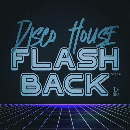 Disco House Flashback, Vol.03 [RH2]
