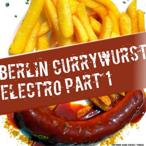Berlin Currywurst Electro, Pt. 1