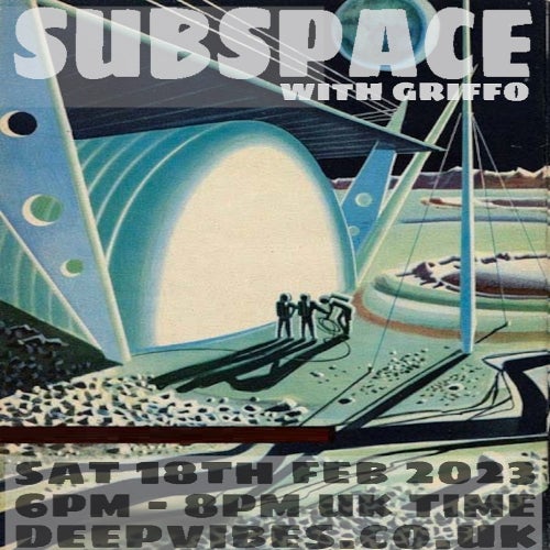 GRIFFO'S SUBSPACE SMASHERS! JAN/FEB 2023