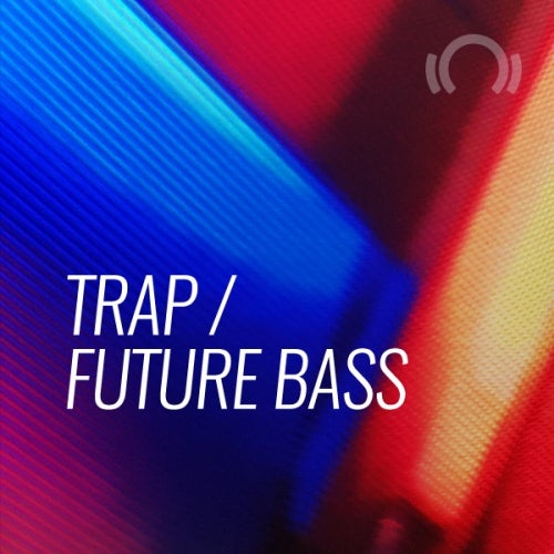 Peak Hour Tracks: Trap/Future Bass