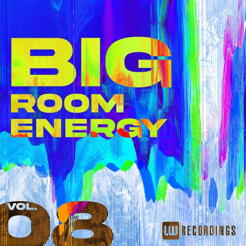 Big Room Energy, Vol. 08