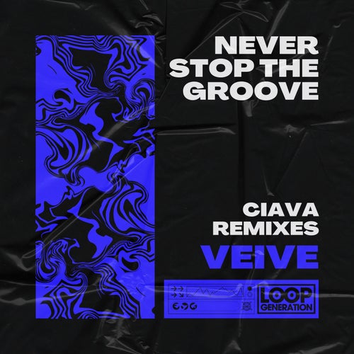 Never Stop The Groove (Ciava Remixes)