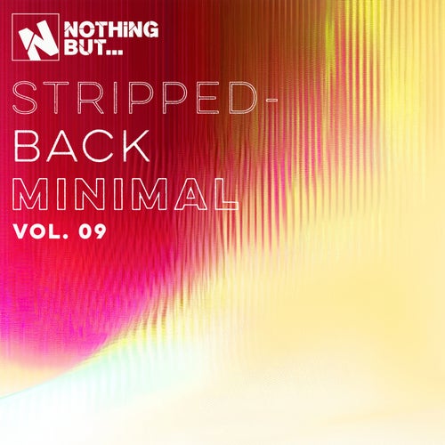 Nothing But... Stripped-Back Minimal, Vol. 09