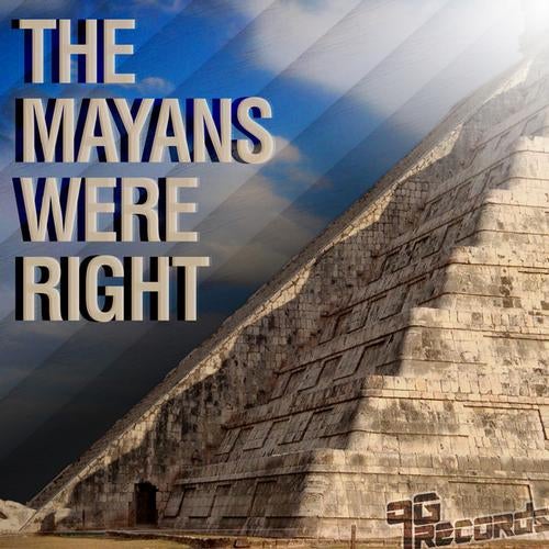 The Mayans Were Right