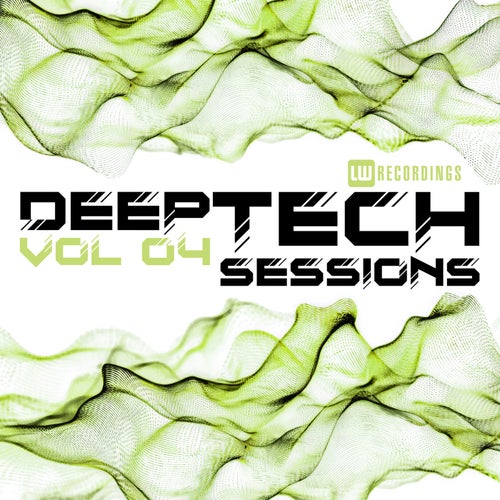 Deep Tech Sessions, Vol. 04 (2026) - LW Recordings (Minimal / Deep Tech,Tech House) Album Cover