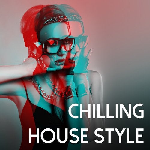 Cover art for Chilling House Style