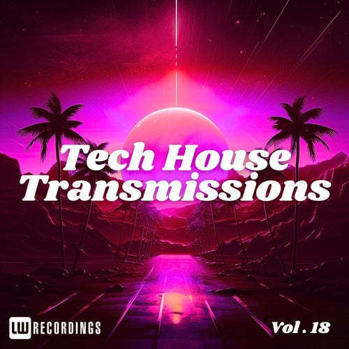Tech-House Transmissions, Vol. 18
