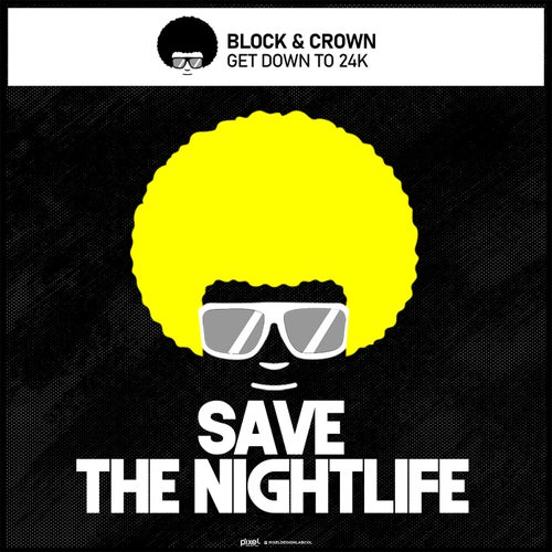 Block & Crown - Get Down To 24K (Original Mix) [2024]