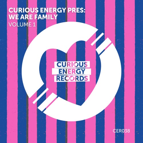Curious Energy presents We Are Family, Vol. 1 [Curious Energy Records]