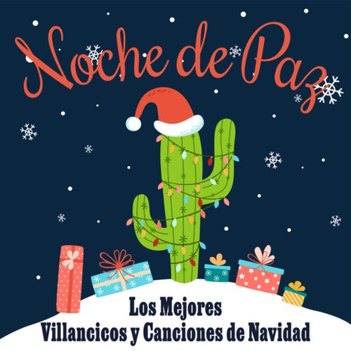 Noche de Paz: Los Mejores Villancicos y Canciones de Navidad