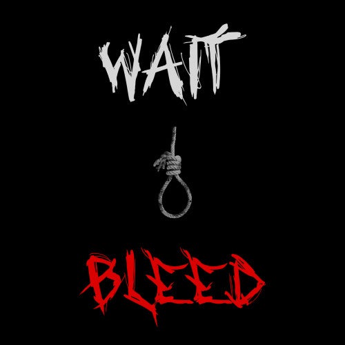 Wait n' Bleed