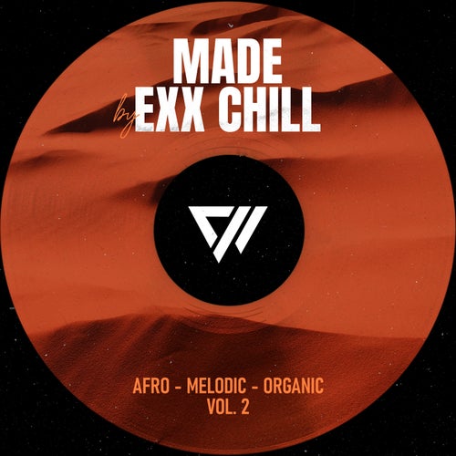 Made by Exx Chill Afro-Melodic-Organic, Vol. 2 [CHILLCOMP003]