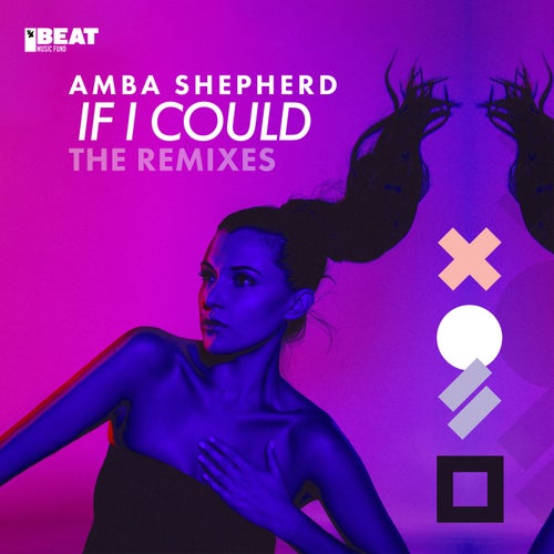 If I Could - The Remixes
