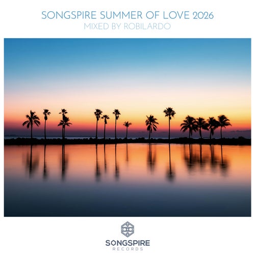 VA - Songspire Summer Of Love 2026 [SSRC119] - (Progressive House,Dance / Pop,Melodic House & Techno,Breaks / Breakbeat / UK Bass,Indie Dance,Tech House) Album Cover