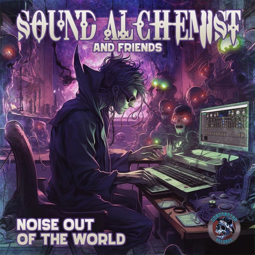  Sound Alchemist - Noise Out Of The World (2023) 