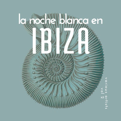 La Noche Blanca En Ibiza, Vol. 2 (2025) - Electronica