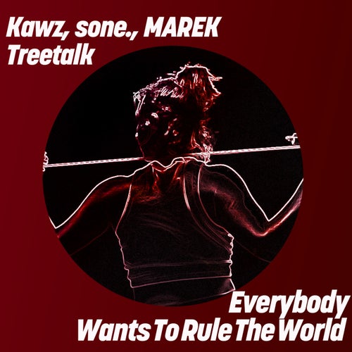 Everybody Wants To Rule The World