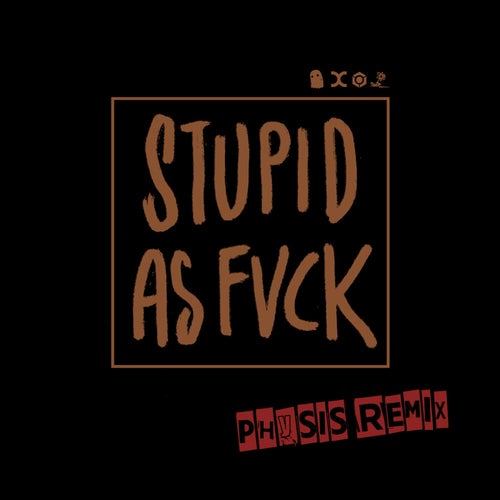  Neelix & Symphonix - Stupid As Fvck (Physis Remix) (2023) 