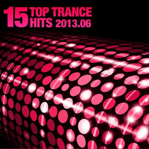 15 Top Trance Hits 2013.06