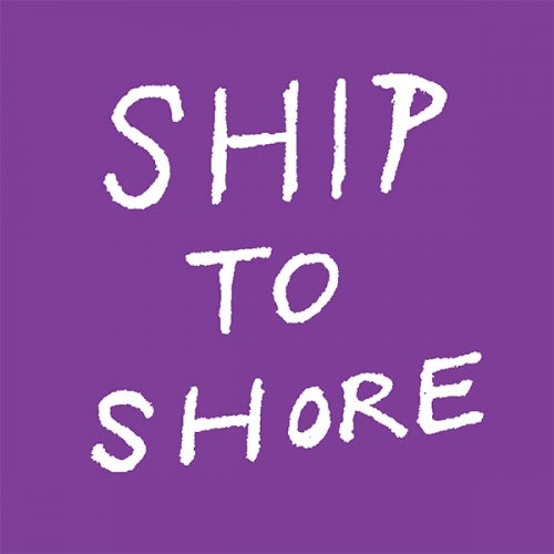 Ship To Shore