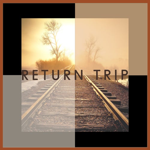 Return Trip