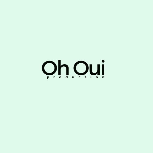 Oh Oui - Production
