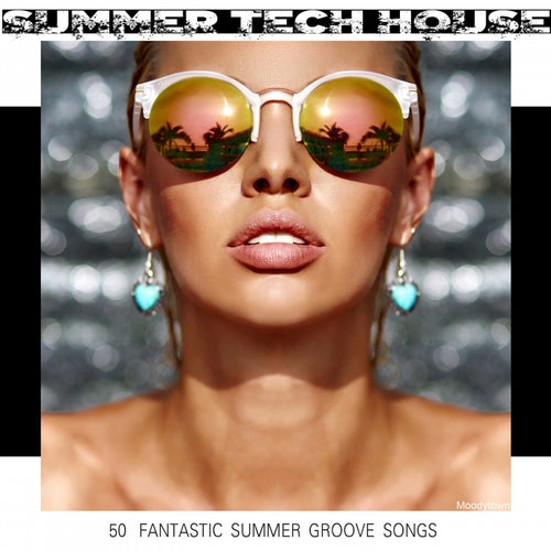 Summer Tech House 50 Fantastic Summer Groove Songs