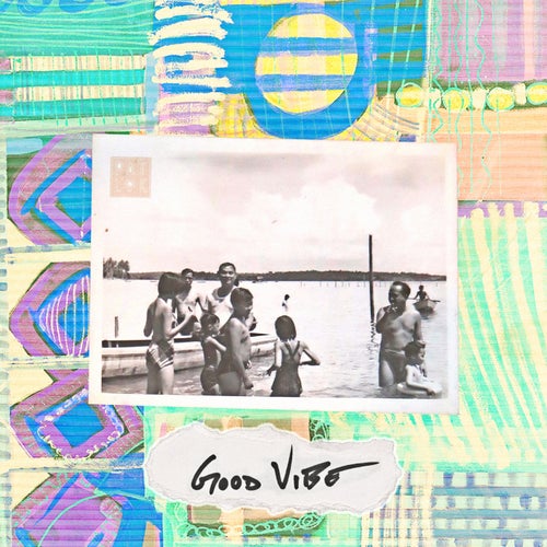 Good Vibe (Extended Edit)