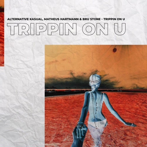 Trippin On U