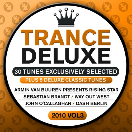 Trance Deluxe 2010, Vol. 3 (30 Tunes Exclusively Selected) - Plus 5 Delux Classic Tunes