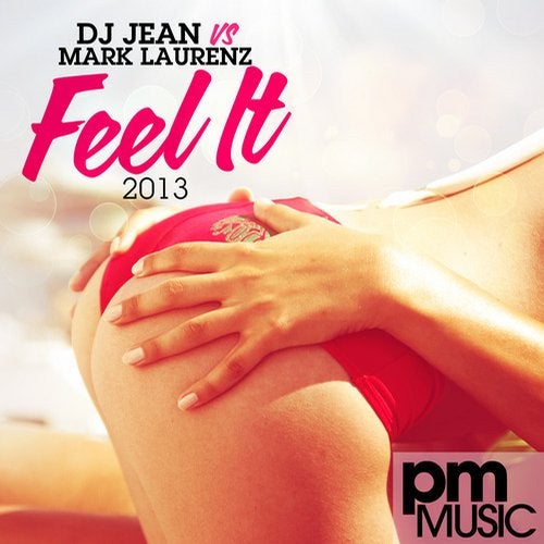 Peep Indsprøjtning At Feel It 2013 (Original Mix) by DJ Jean, Mark Laurenz on Beatport