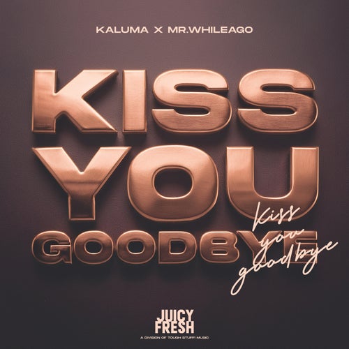 Kiss You Goodbye