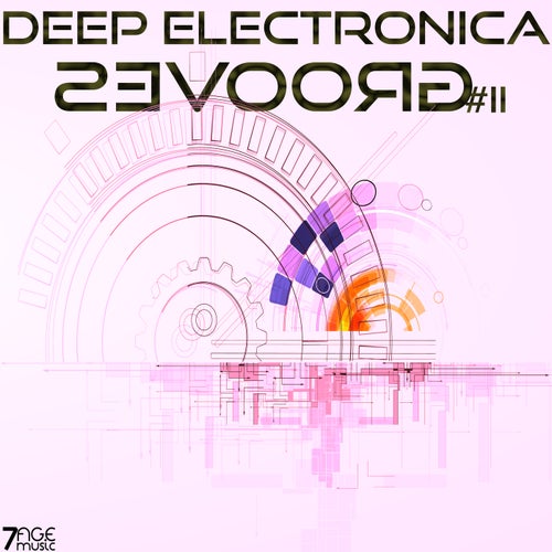 Deep Electronica Grooves, Vol. 2 (2025) - 7AGE Music