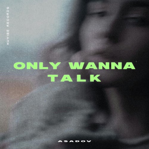 Only Wanna Talk