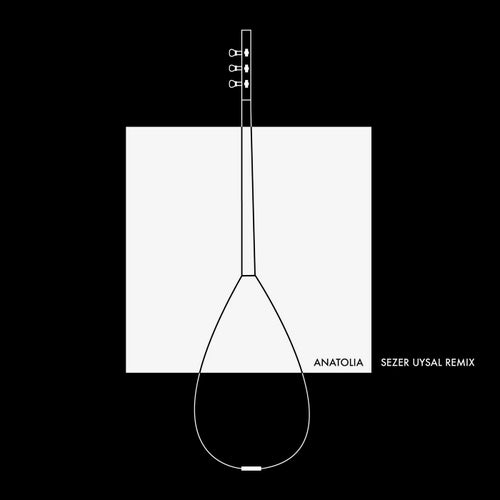 Anatolia (Sezer Uysal Remix)