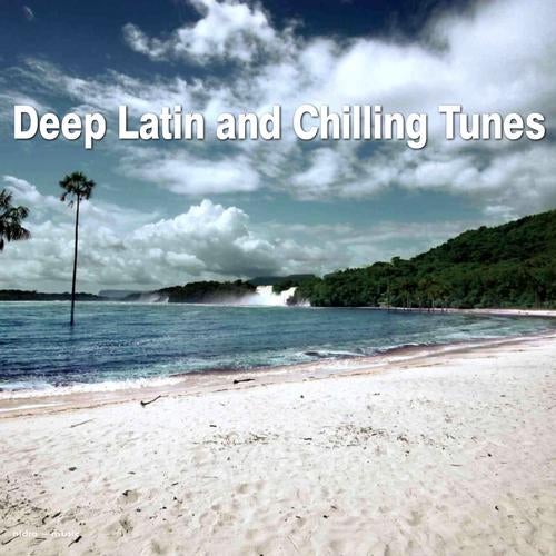 Deep Latin and Chilling Tunes