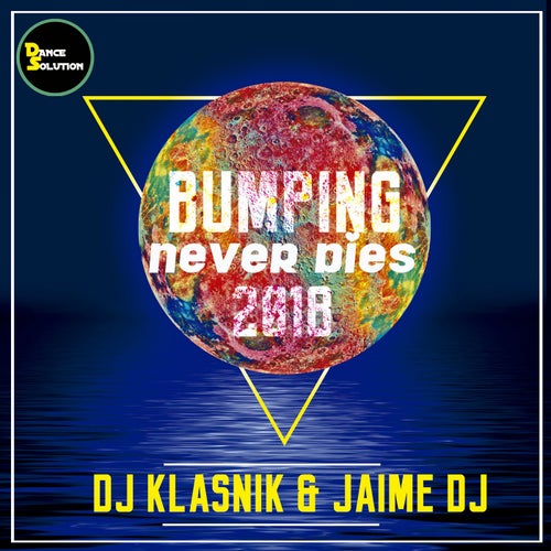 Bumping Never Dies 2018