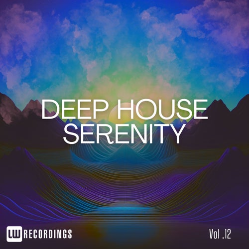 Deep House Serenity, Vol. 12