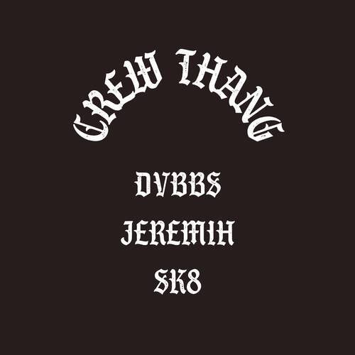 Dvbbs, Jeremih & Sk8 - Crew Thang (Extended Mix) [2023]