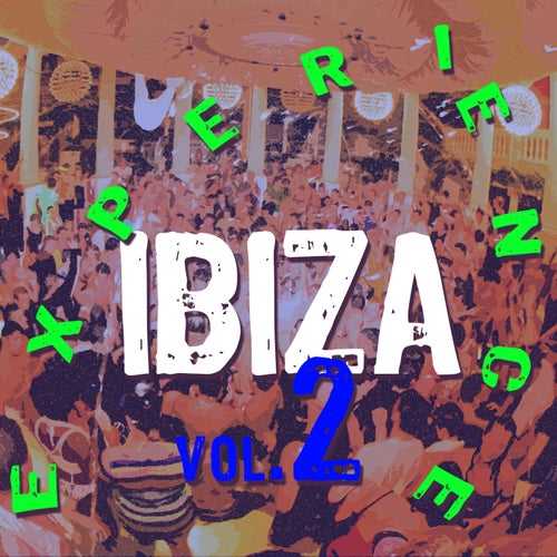 Ibiza Experience Vol.2