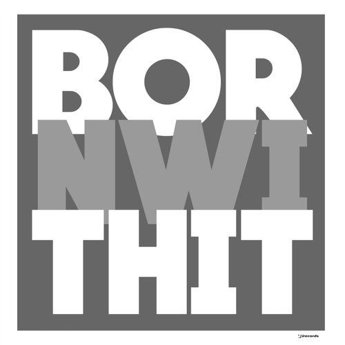 Born With It (Rework Version)