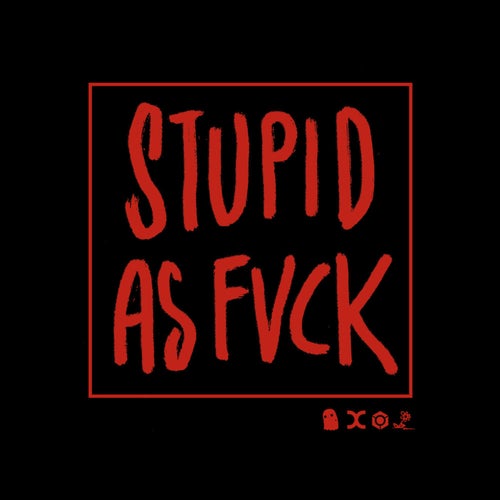 Neelix & Symphonix - Stupid As Fvck (2024)