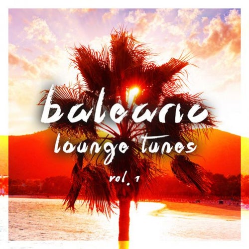 Balearic Lounge Tunes, Vol. 1