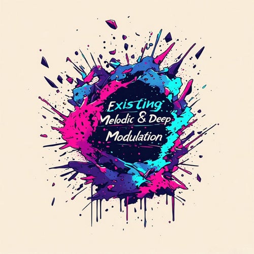 Existing: Melodic & Deep Modulation, Vol. 1