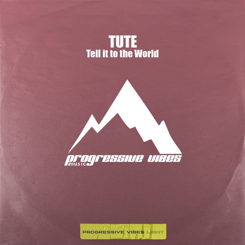  Tute - Tell it to the World (2024) 