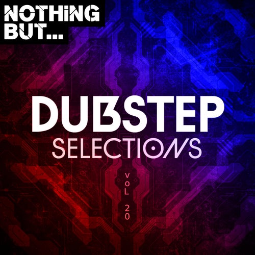 Cover art for Nothing But... Dubstep Selections, Vol. 20