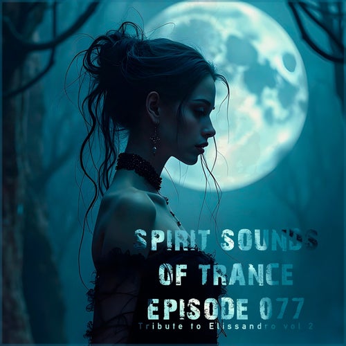 VA – Spirit Sounds of Trance Episode 077 (2025)